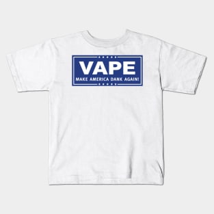 Vape - Make America Dank Again - Blue & White Kids T-Shirt